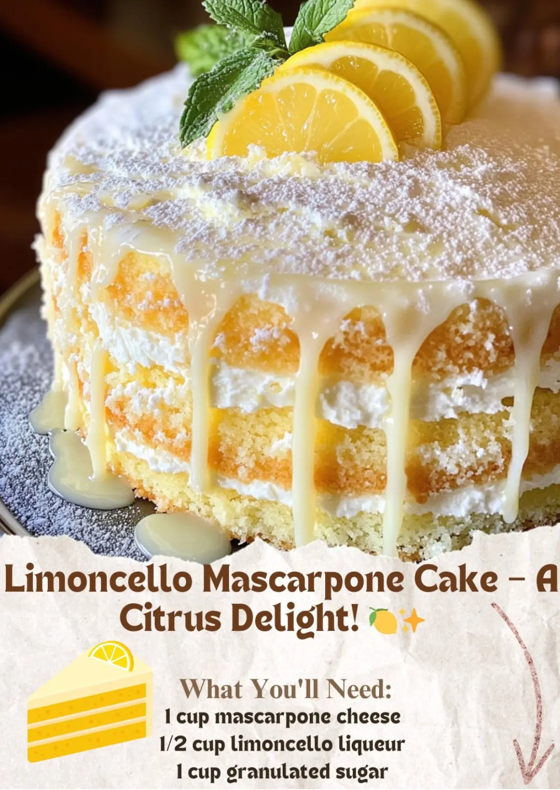 Limoncello Mascarpone Cake โ A Citrus Delight! ๐๐ฐโจ