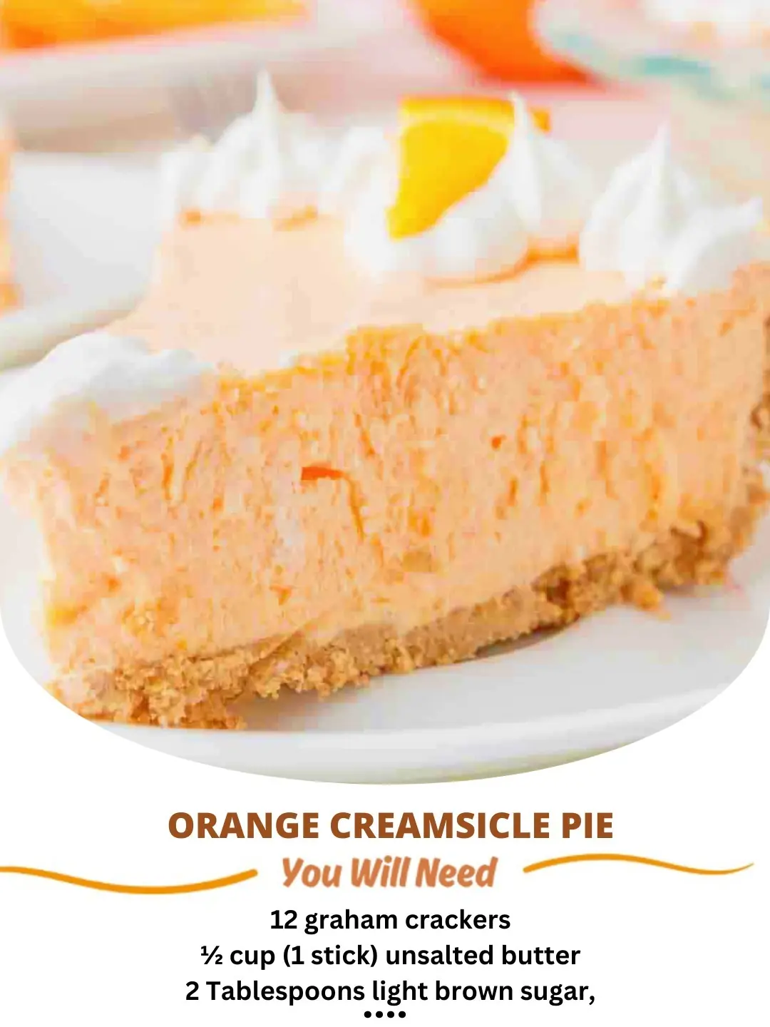 NEW RECIPE - ORANGE CREAMSICLE PIE