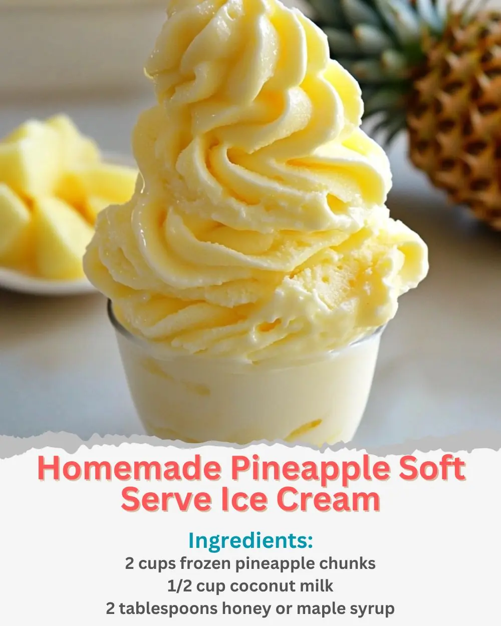 Homemade Pineapple Soft Serve Ice Cream Recipe