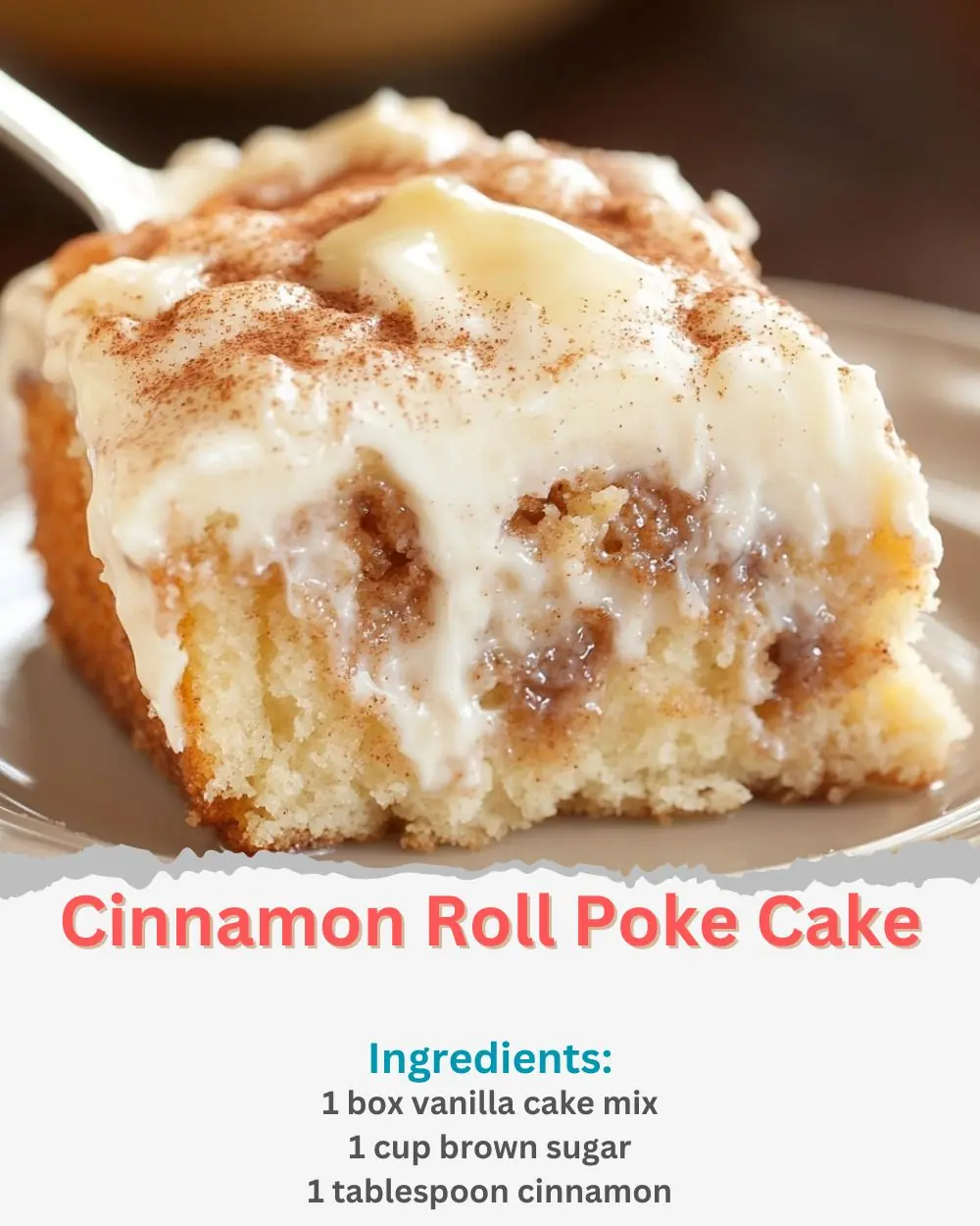 Cinnamon Roll Poke Cake Recipe